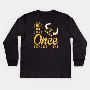 Minnesota Vikings Fans - Just Once Before I Die: Since 1961 Kids Long Sleeve T-Shirt